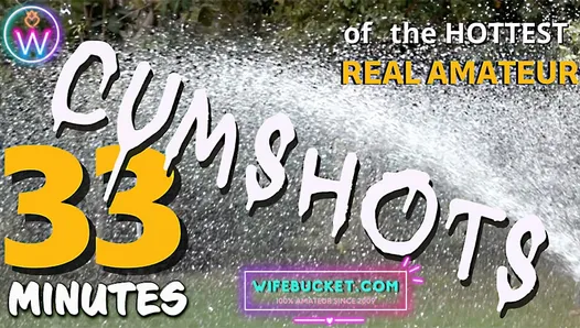 “Experience raw passion in 33 minutes of authentic, home-filmed, amateur cumshots on Wifebucket.”